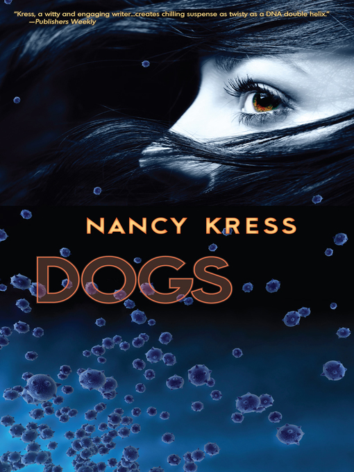Title details for Dogs by Nancy Kress - Available